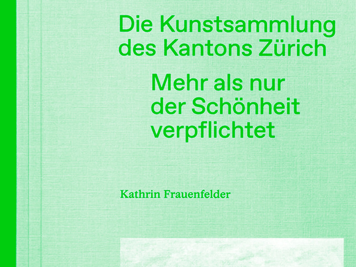 Die Kunstsammlung des Kantons Zürich